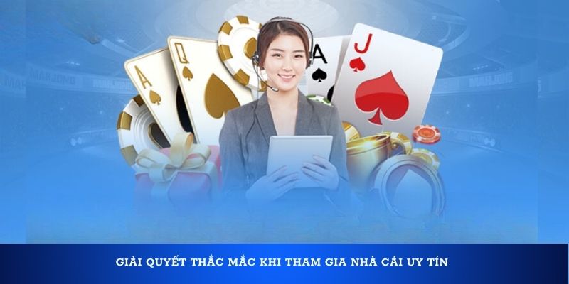 Giải quyết thắc mắc khi tham gia nhà cái châu Âu uy tín