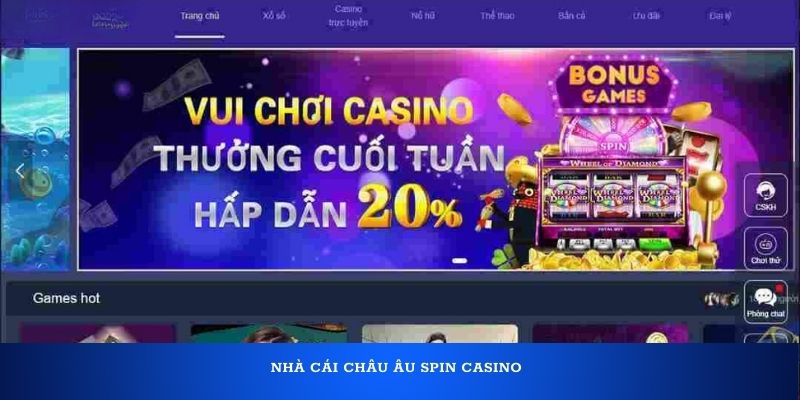 Nhà cái châu Âu Spin Casino