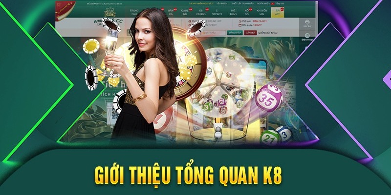 K8 là thương hiệu lâu năm trong làng giải trí châu Á