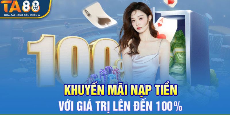 Nhà cái khuyến mãi nạp đầu TA88