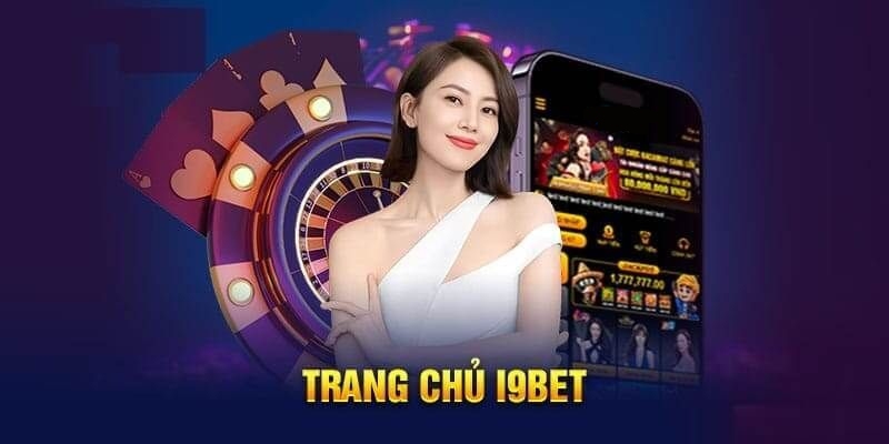 Thông tin chi tiết về I9BET