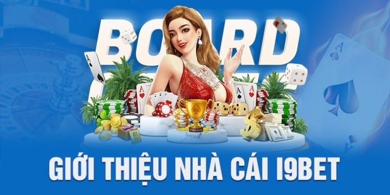 Nhà cái I9bet - Điểm đến giải trí lý tưởng