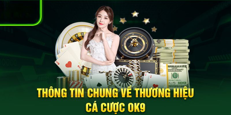 Những điểm nổi bật tại nhà cái OK9